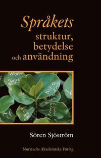 Språkets struktur, betydelse och användning