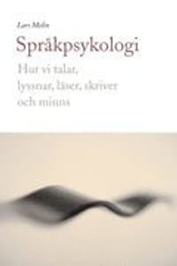 Språkpsykologi - Hur vi talar, lyssnar, läser, skriver och minns