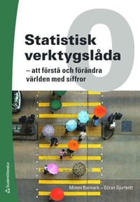 Statistisk verktygslåda 0 : att förstå och förändra världen med siffror