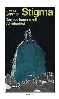 Stigma - Den avvikandes roll och identitet