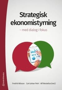 Strategisk ekonomistyrning : med dialog i fokus
