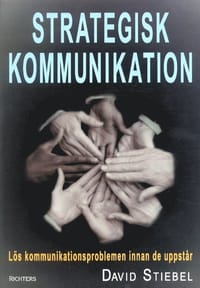 Strategisk kommunikation - Lös kommunikationsproblemen innan de uppstår