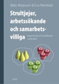 Strultjejer, arbetssökande och samarbetsvilliga - Kategoriseringar och samhällsmoral i socialt arbete