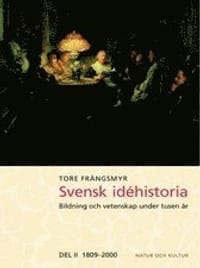 Svensk idéhistoria : bildning och vetenskap under tusen år. D. 2, 1809-2000