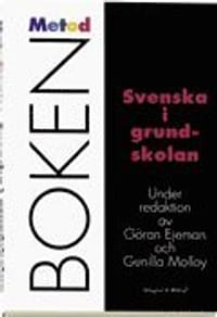 Svenska i grundskolan - Metodboken