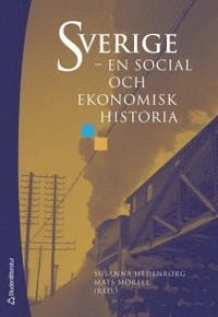 Sverige - en social och ekonomisk historia