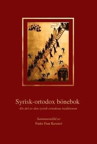 Syrisk-ortodox b&ouml;nebok : en del av den syrisk-ortodoxa traditionen