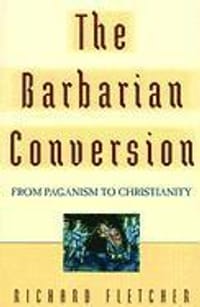 The Barbarian Conversion