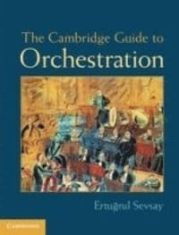 The Cambridge Guide to Orchestration