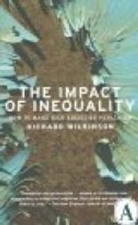 The Impact of Inequality: How to Make Sick Societies Healthier