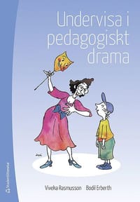 Undervisa i pedagogiskt drama