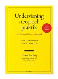 Undervisning i teori och praktik - en introduktion i didaktik. 7:e upplagan