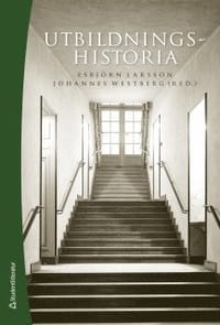 Utbildningshistoria - - en introduktion (Bok + digital produkt)