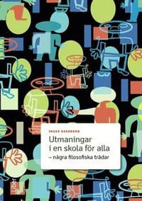 Utmaningar i en skola för alla - några filosofiska trådar