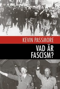 Vad &auml;r fascism? : en en kort introduktion