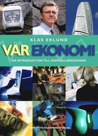 Vår ekonomi : en introduktion till samhällsekonomin