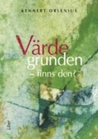 Värdegrunden - finns den?