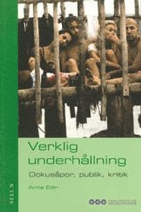 Verklig underhållning : dokusåpor, publik, kritik