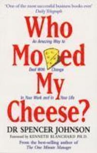 Who Moved My Cheese?