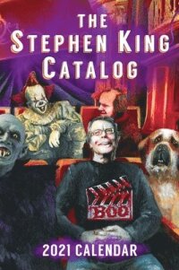 2021 Stephen King Catalog Desktop Calendar: Stephen King Goes to the Movies