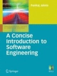 A Consice Introduction To Software Engineering
