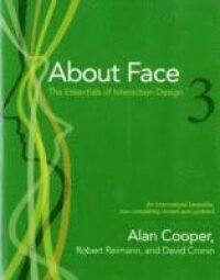 About Face: The Essentials of Interaction Design 3rd Edition