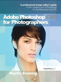 Adobe Photoshop CS5 for Photographers: A Professional Image Editor