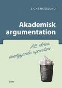 Akademisk argumentation - att skriva övertygande uppsatser