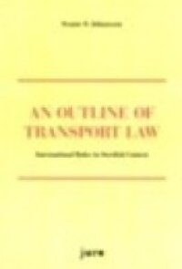 An Outline of Transport Law International Rules in Swedish Context | 1:a upplagan