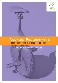 Android Programming: The Big Nerd Ranch Guide