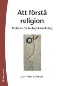 Att förstå religion : metoder för teologisk forskning
