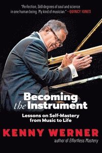 Becoming the Instrument