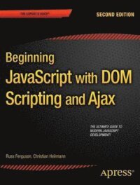 Beginning JavaScript with DOM Scripting and Ajax: Second Editon