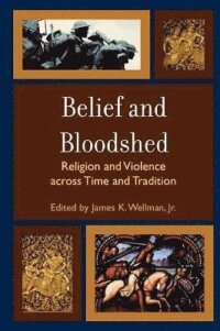 Belief and Bloodshed