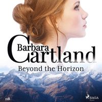 Beyond the Horizon (Barbara Cartland?s Pink Collection 118) (ljudbok)