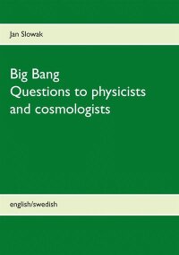 Big Bang - Questions to physicists and cosmologists (e-bok)