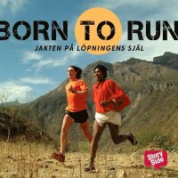 Born to run : jakten på löpningens själ (ljudbok)