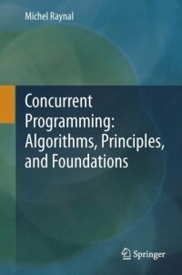 Concurrent Programming: Algorithms, Principles, and Foundations (e-bok)