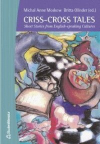 Criss-Cross Tales - Short Stories from English-speaking Cultures