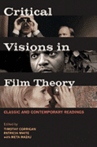 Critical Visions in Film Theory: Classic and Contemporary Readings
