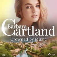 Crowned by Music (Barbara Cartland?s Pink Collection 119) (ljudbok)