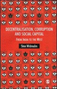 Decentralisation, Corruption and Social Capital
