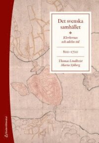 Det svenska samhället 800-1720 - Klerkernas och adelns tid (bok + digital produkt)