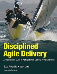 Disciplined Agile Delivery: A Practitioner