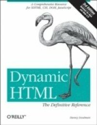 Dynamic HTML: The Definitive Reference 3rd Edition