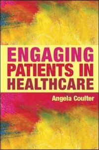 EBOOK: Engaging Patients in Healthcare (e-bok)