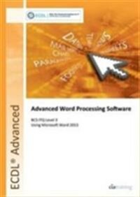 ECDL Advanced Word Processing Software Using Word 2013 (BCS ITQ Level 3)