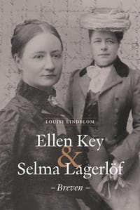 Ellen Key & Selma Lagerlöf - Breven E-bok
