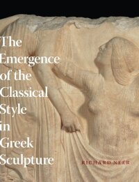 Emergence of the Classical Style in Greek Sculpture (e-bok)