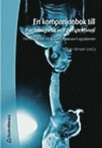 En kompanjonbok till Forskningsetik och perspektivval : femton texter till Rosmari Eliasson-Lappalainen
